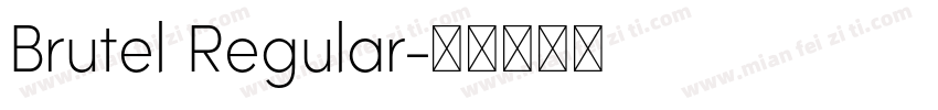 Brutel Regular字体转换